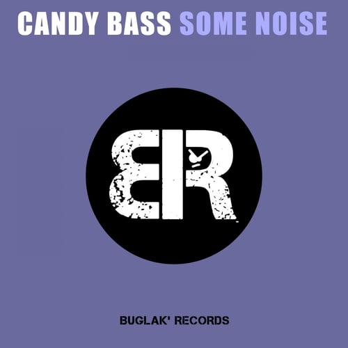 Candy Bass-Some Noise