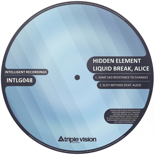 Liquid Break, Hidden Element, Alice-Some Sad Resistance To Changes