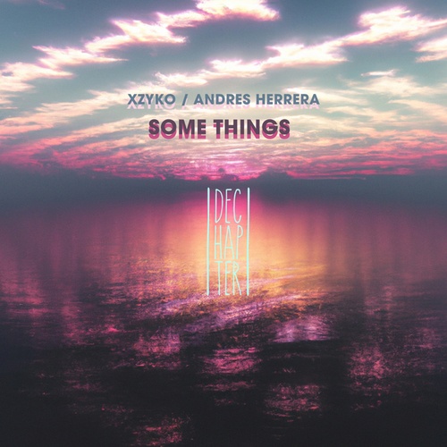 XZYKO, ANDRES:HERRERA-Some Things