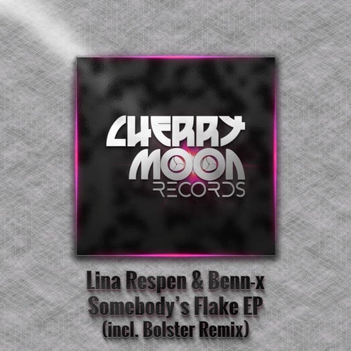 Lina Respen, Benn-x, Bolster-Somebody's Flake EP