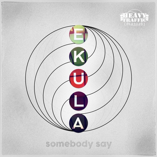 Ekula, Turner-Somebody Say
