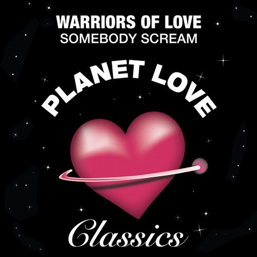 Warriors Of Love-Somebody Scream