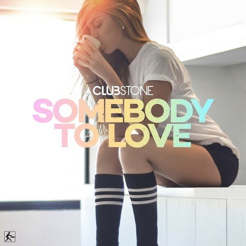 Clubstone-Somebody to Love