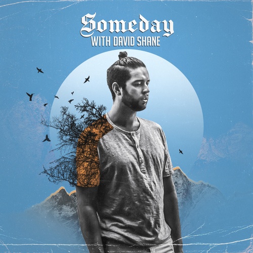 Miles Away, David Shane-Someday