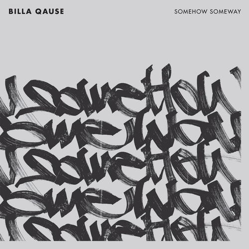 Billa Qause, Krus, Kill Emil-Somehow Someway