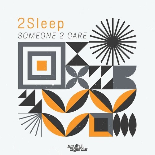 2sleep-Someone 2 Care