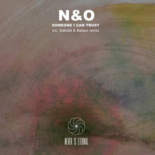 N&O, Sakdat & Balaur-Someone I Can Trust