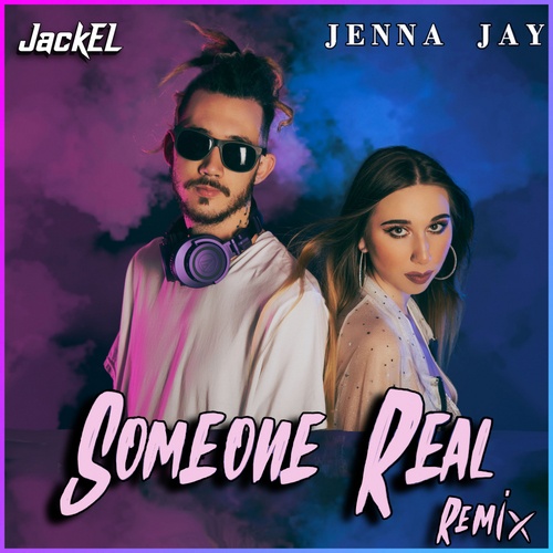 Jenna Jay, JackEL-Someone Real