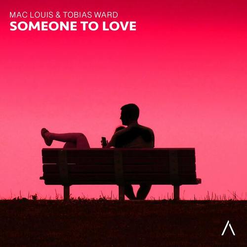 Mac Louis, Tobias Ward-Someone To Love