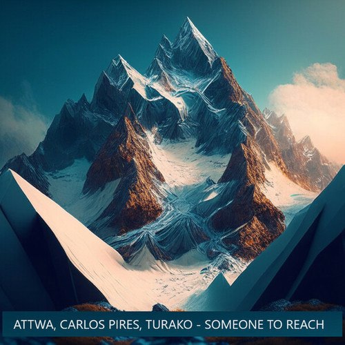 Attwa, Carlos Pires, Turako-Someone To Reach