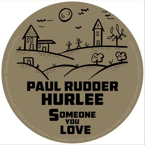 Paul Rudder, Hurlee-Someone You Love