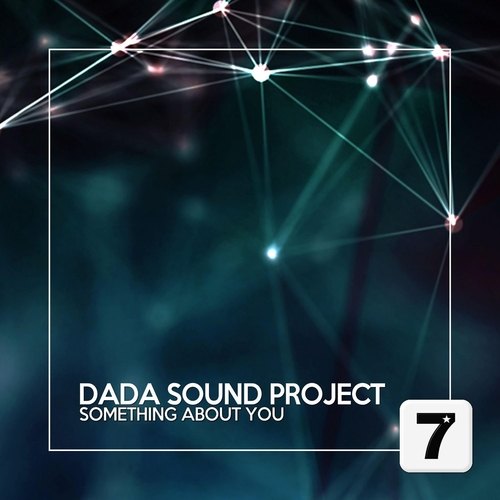 Dada Sound Project-Something About You