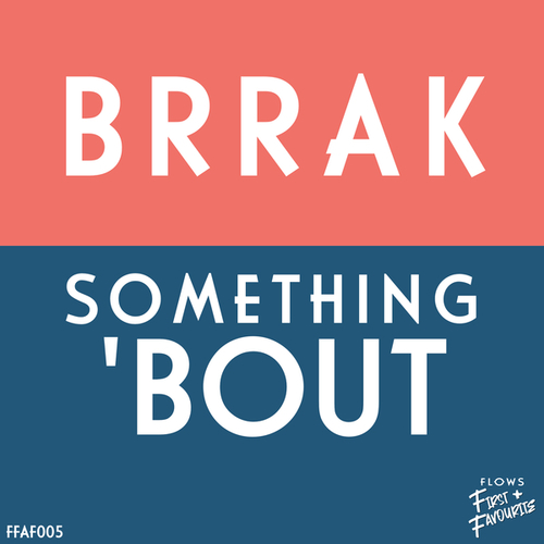Brrak-Something 'Bout
