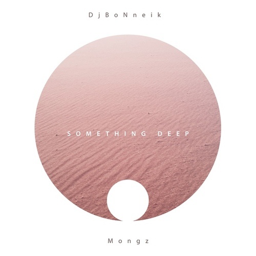DjBoNniek & Mongz-Something Deep