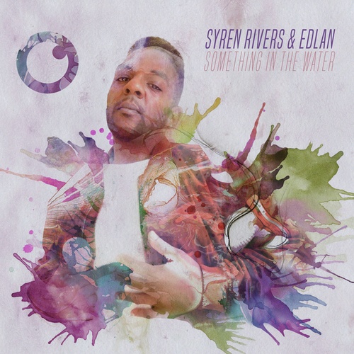 Syren Rivers, Edlan-Something In The Water