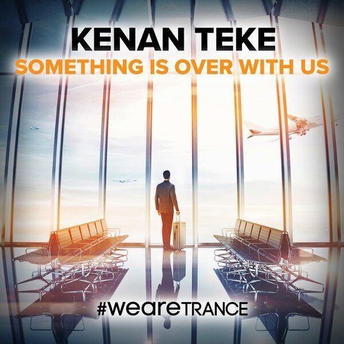 Kenan Teke-Something Is over with Us