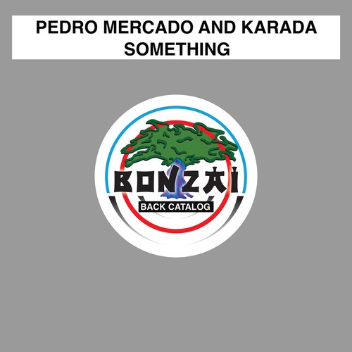 Pedro Mercado And Karada, Dimitri Vegas, Like Mike-Something