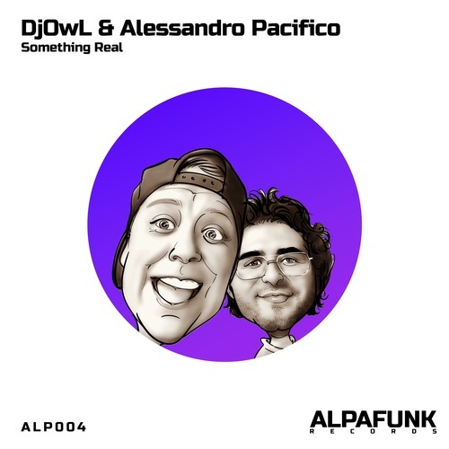 DJOwL, Alessandro Pacifico-Something Real