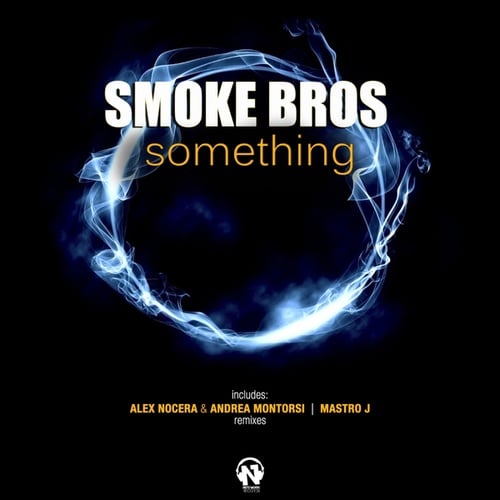 Smoke Bros, Alex Nocera, Andrea Montorsi, Mastro J-Something