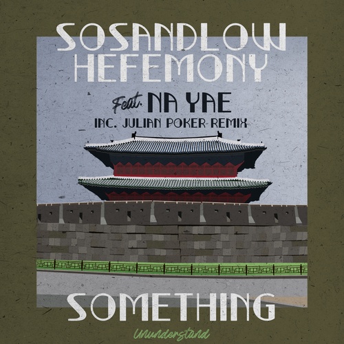 Sosandlow, Na Yae, Hefemony, Julian Poker-Something