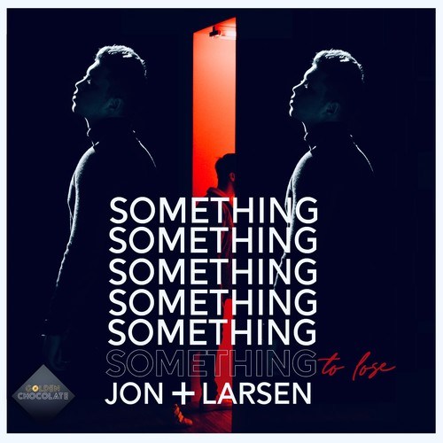 Jon + Larsen-Something to Lose