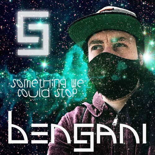 Bengani-Something We Could Stop