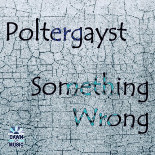Poltergayst-Something Wrong