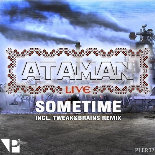 Ataman Live, TWEAK&BRAINS-Sometime