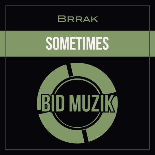 Brrak-Sometimes