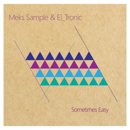 Meks Sample, El_Tronic-Sometimes Easy