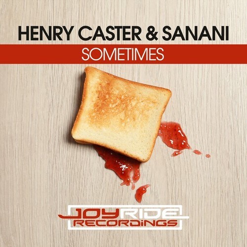 Henry Caster, Sanani-Sometimes