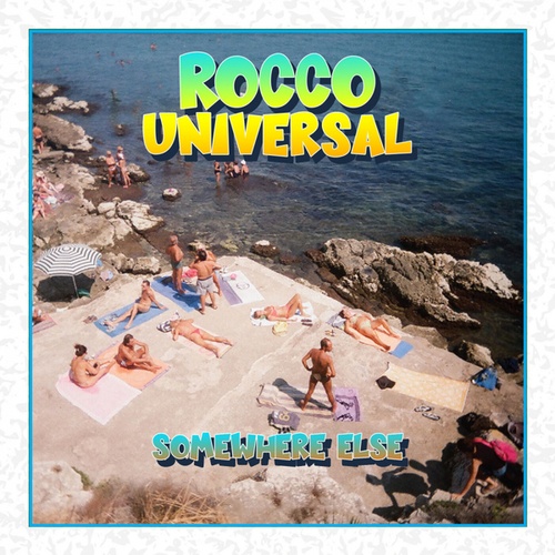 Rocco Universal-Somewhere Else