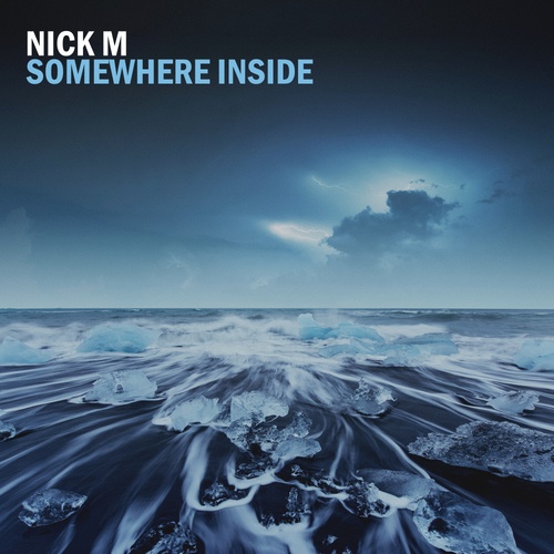 Nick M-Somewhere Inside