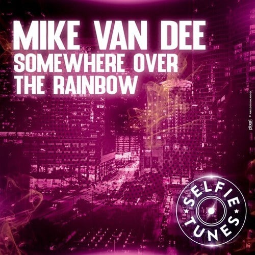 Mike Van Dee-Somewhere over the Rainbow
