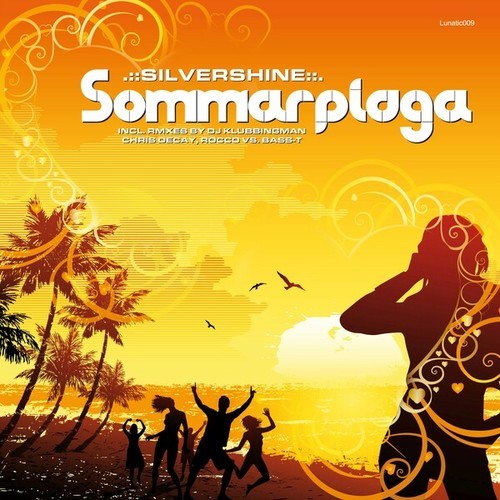 Silvershine, DJ Klubbingman, Rocco, Bass-T, Bodybangers, Chris Decay-Sommarplaga