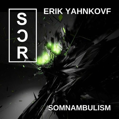 Erik Yahnkovf-Somnambulism