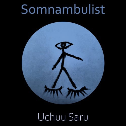 Uchuu Saru-Somnambulist