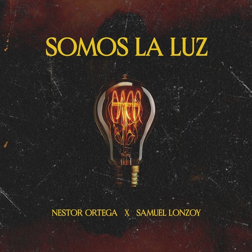Nestor Ortega, Samuel Lonzoy-Somos La Luz