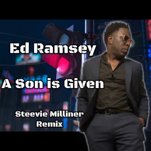 Ed Ramsey, Steevie Milliner-Son Is Given (Steevie Milliner)