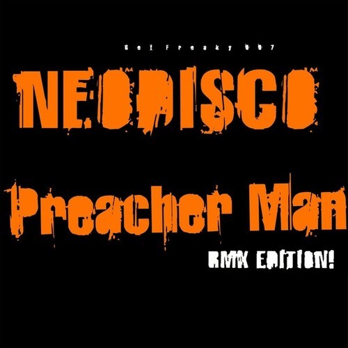 Neodisco, Rockstroh, Mondo, Groovestylerz-Son of a Preacher Man (Remix Edition)