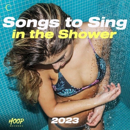 Various Artists-Songs to Sing in the Shower 2023: The Best Music to Sing Songs into the Shower by Hoop Records