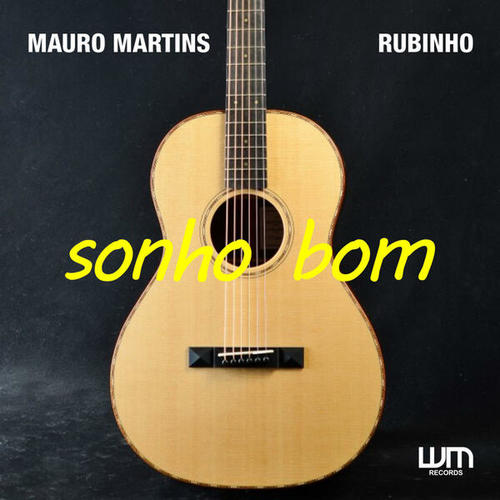 Rubinho, Mauro Martins-Sonho Bom