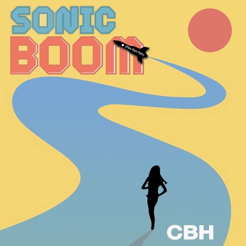 CBH-Sonic Boom (Pam Pam Pam)