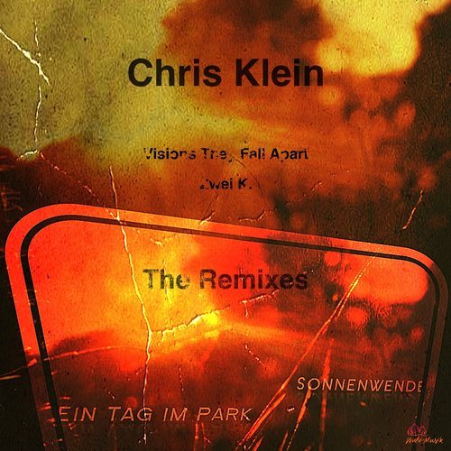 Chris Klein, Visions They Fall Apart, Zwei K.-Sonnenwende | Ein Tag im Park Remixes