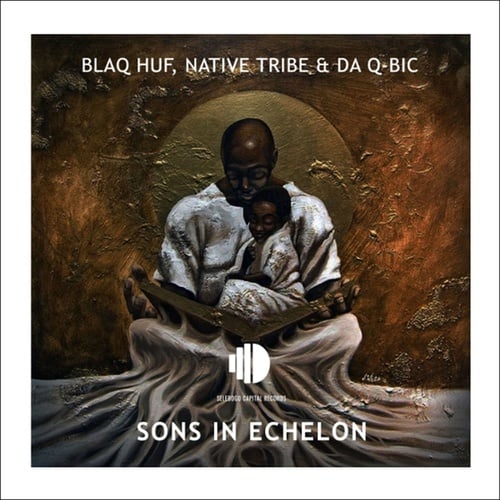 Blaq Huf, Native Tribe, Da Q-Bic-Sons In Echelon