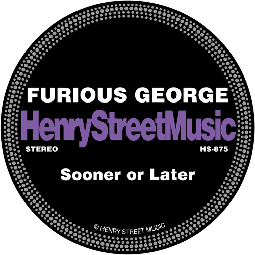 Furious George-Sooner or Later