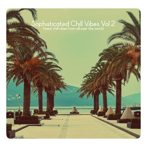 Various Artists-Sophisticated Chill Vibes, Vol. 2