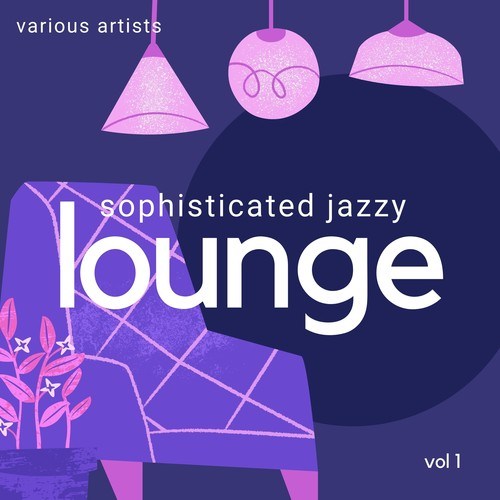 Various Artists-Sophisticated Jazzy Lounge, Vol. 1