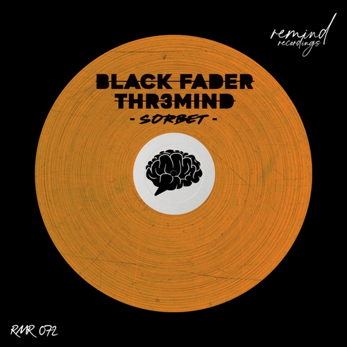 Thr3mind, Black Fader-SORBET