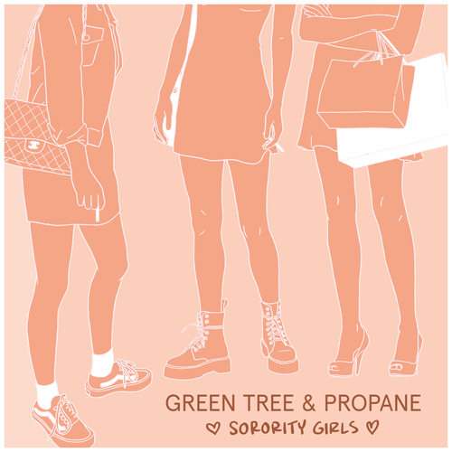 Green Tree, Propane-Sorority Girls